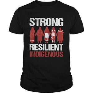 Native Strong Resilient Indigenous Shirt